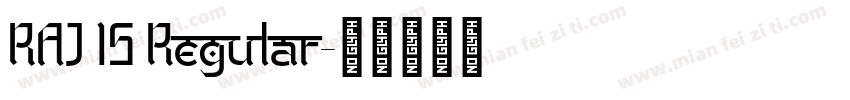 RAJ 15 Regular字体转换